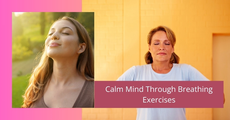 Calm Mind Through Breathing Exercises