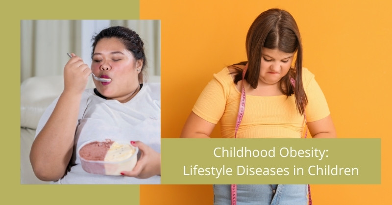 Childhood Obesity:Lifestyle Diseases in Children
