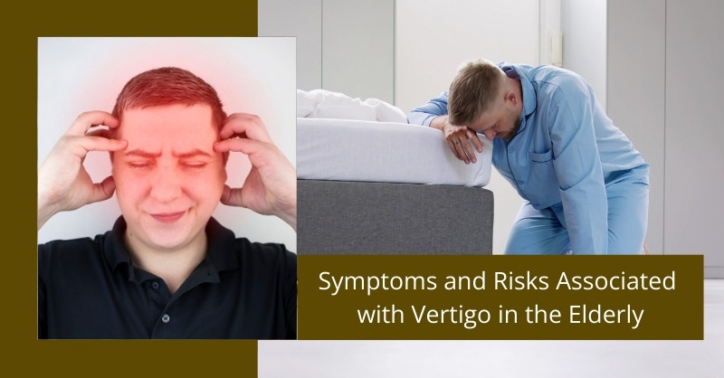 Symptoms and Risks Associated with Vertigo in the Elderly