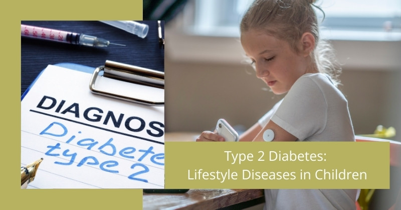 Type 2 Diabetes: Lifestyle Diseases in Children