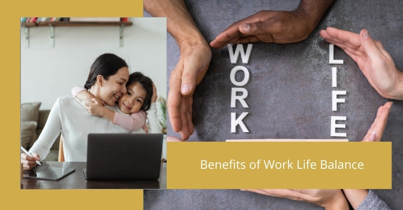 Benefits of Work Life Balance