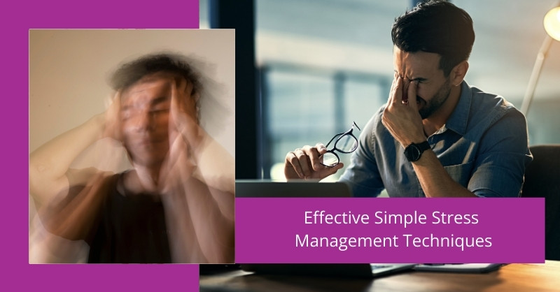 Effective Simple Stress Management Techniques