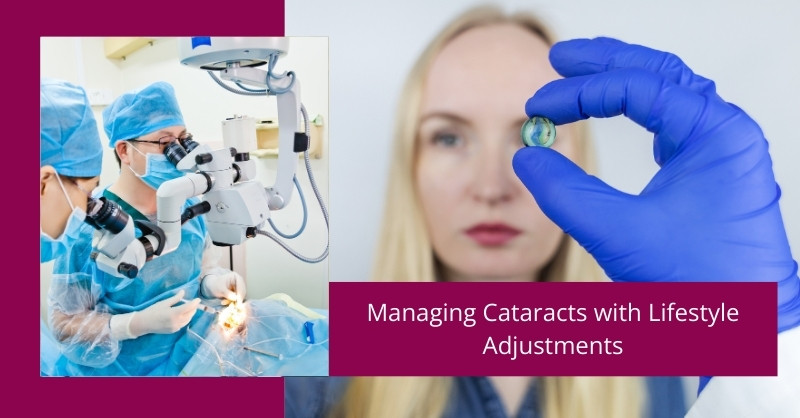 Managing Cataracts with Lifestyle Adjustments