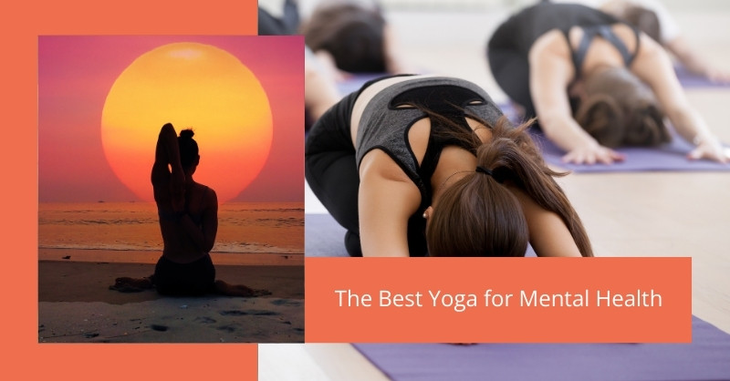 The Best Yoga for Mental Health