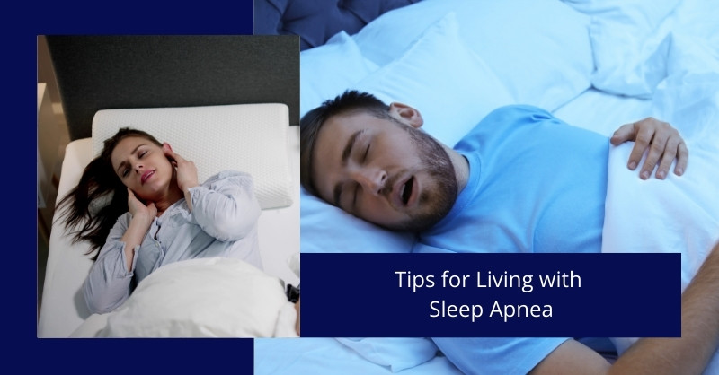 Tips for Living with Sleep Apnea