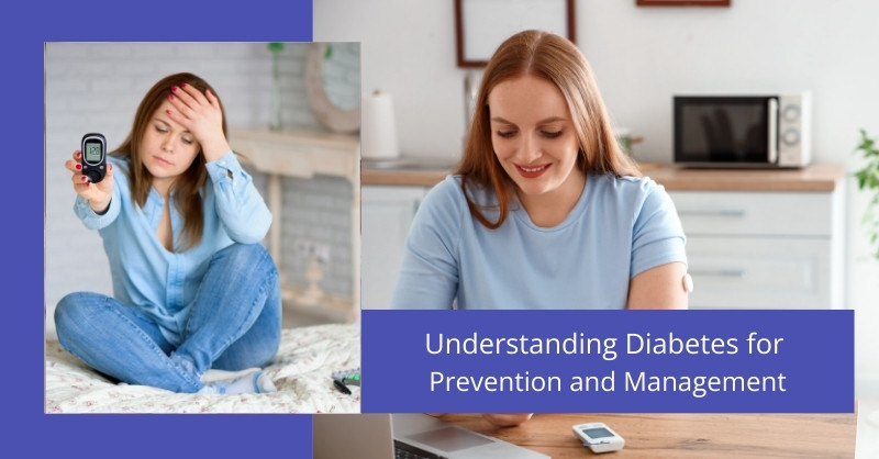 Understanding Diabetes for Prevention and Management