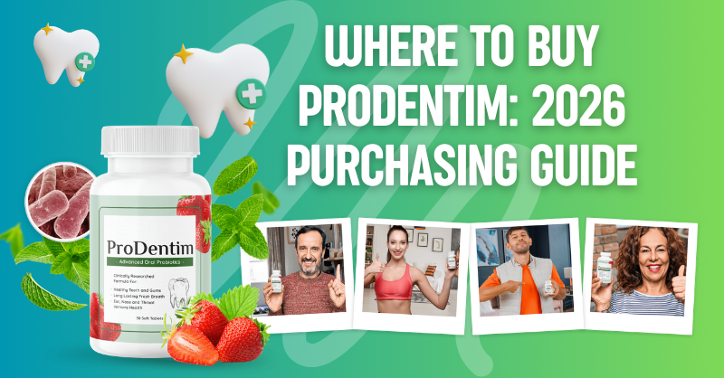 Where to Buy ProDentim: 2026 Purchasing Guide
