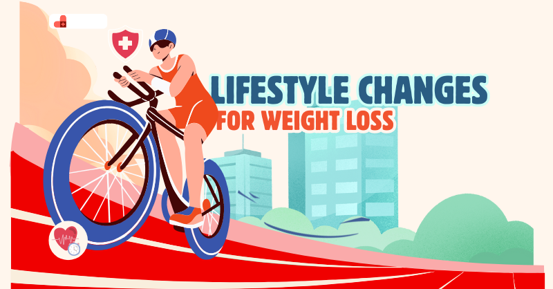 Lifestyle Changes for Weight Loss