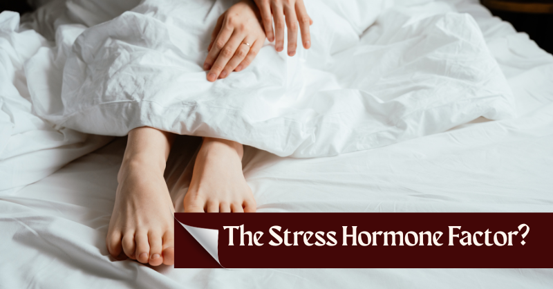 The Stress Hormone Factor